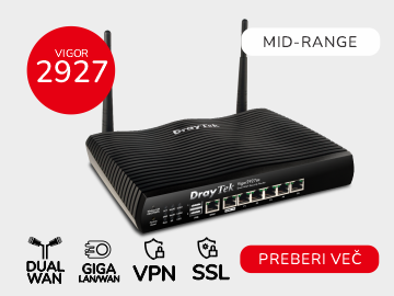 Draytek Vigor Serija 2927 - Gigabitni Dual WAN usmerjevalniki za SOHO/SME okolja